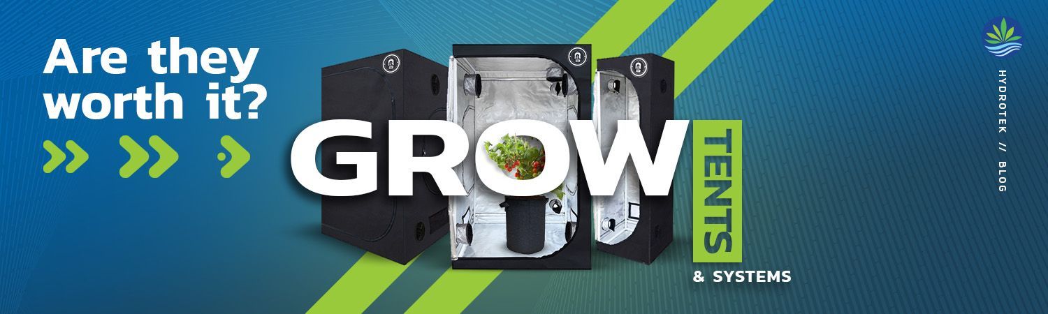 Are grow tents really worth it?